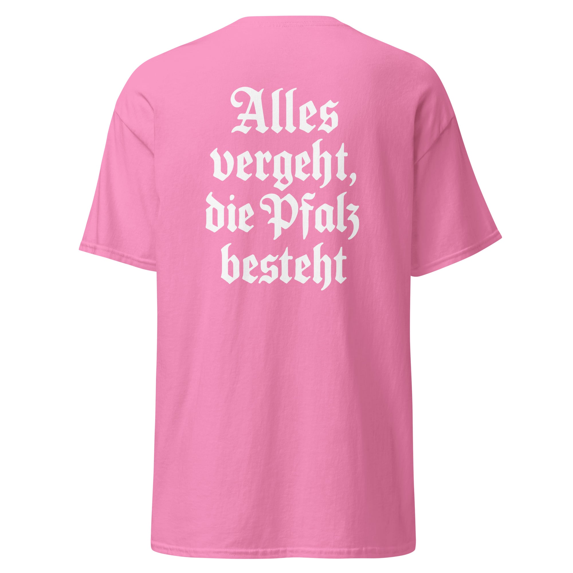 "Alles vergeht, die Pfalz besteht" Shirt Unisex