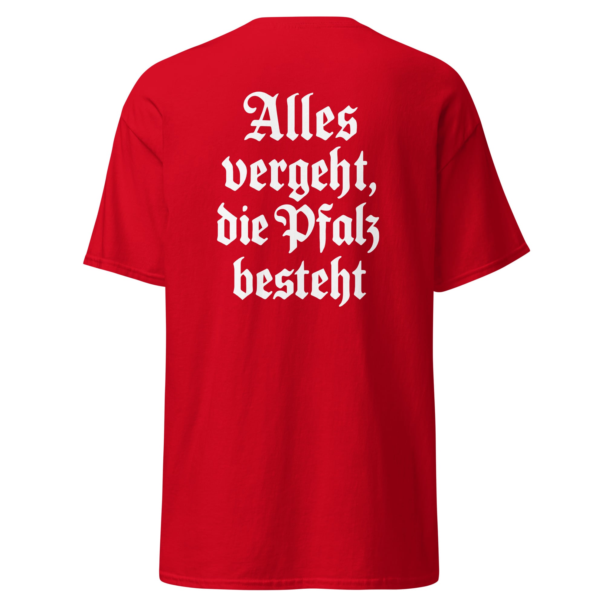 "Alles vergeht, die Pfalz besteht" Shirt Unisex